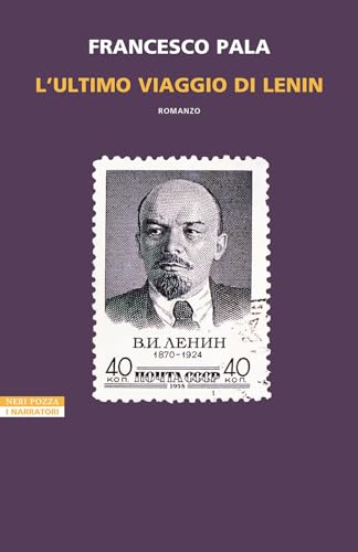 L'ultimo viaggio di Lenin (I narratori delle tavole) von Neri Pozza